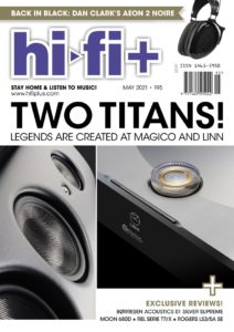 HI-FI+ ISSUE 195: MAY 2021
