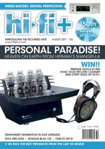 HI-FI+ ISSUE 150: AUGUST 2017