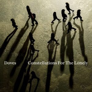 Doves: Consolations For The Lonely